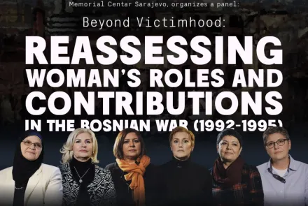 “Beyond Victimhood: Reassessing Woman’s Roles and Contributions in the Bosnian War (1992–1995)”
