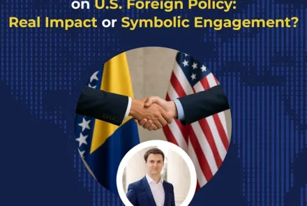 PSIR Alumni Talks: The Influence of ‘Bosnian’ Lobbying on U.S. Foreign Policy: Real Impact or Symbolic Engagement?